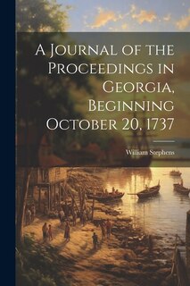 Couverture_A Journal of the Proceedings in Georgia, Beginning October 20, 1737