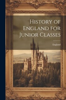 Front cover_History of England for Junior Classes