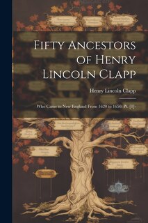 Front cover_Fifty Ancestors of Henry Lincoln Clapp