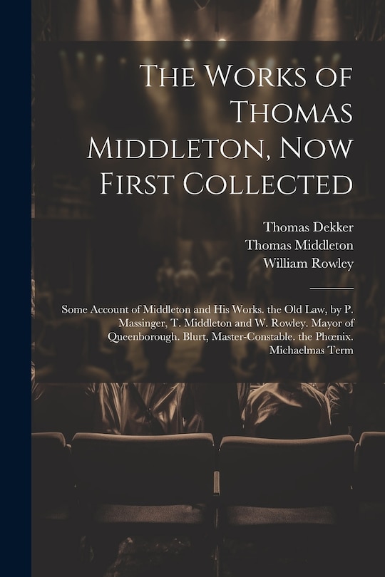 Couverture_The Works of Thomas Middleton, Now First Collected