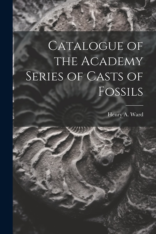 Front cover_Catalogue of the Academy Series of Casts of Fossils