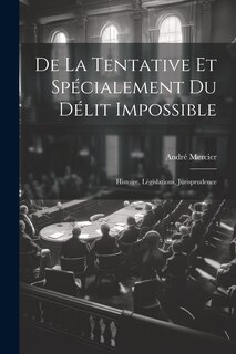 Couverture_De La Tentative Et Spécialement Du Délit Impossible