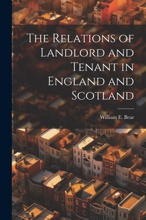 Couverture_The Relations of Landlord and Tenant in England and Scotland
