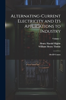 Couverture_Alternating-Current Electricity and Its Applications to Industry