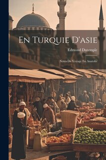 Couverture_En Turquie D'asie