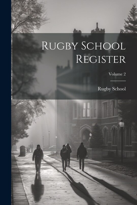 Front cover_Rugby School Register; Volume 2