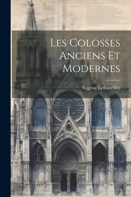 Couverture_Les Colosses Anciens Et Modernes