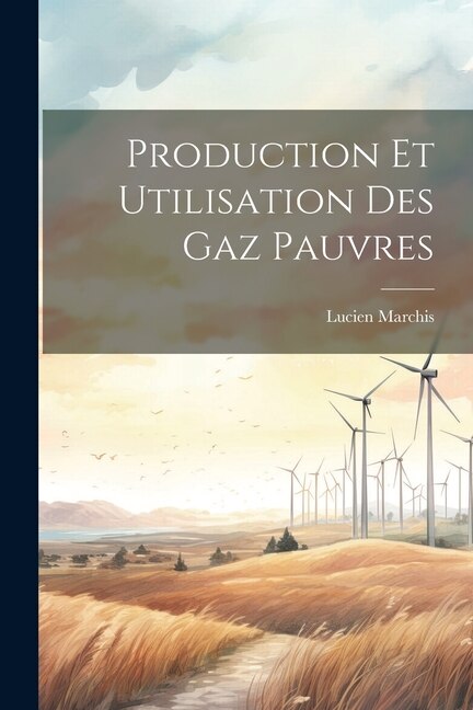 Couverture_Production Et Utilisation Des Gaz Pauvres