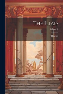 Front cover_The Iliad; Volume 1