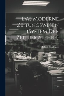 Couverture_Das Moderne Zeitungswesen (System Der Zeitungslehre)