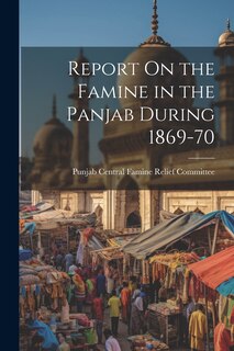 Couverture_Report On the Famine in the Panjab During 1869-70