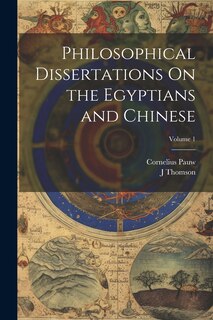 Front cover_Philosophical Dissertations On the Egyptians and Chinese; Volume 1