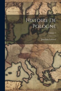 Couverture_Histoire De Pologne; Volume 1