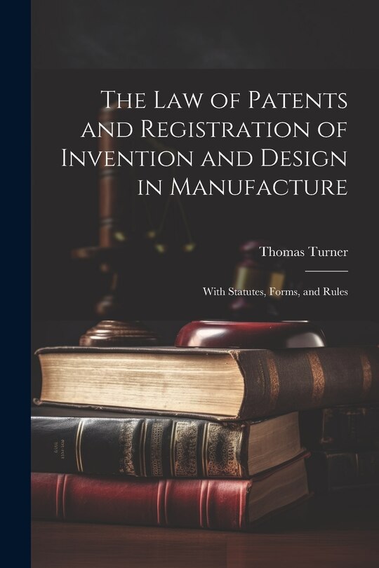 Front cover_The Law of Patents and Registration of Invention and Design in Manufacture