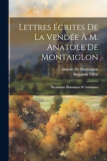 Front cover_Lettres Écrites De La Vendée À M. Anatole De Montaiglon