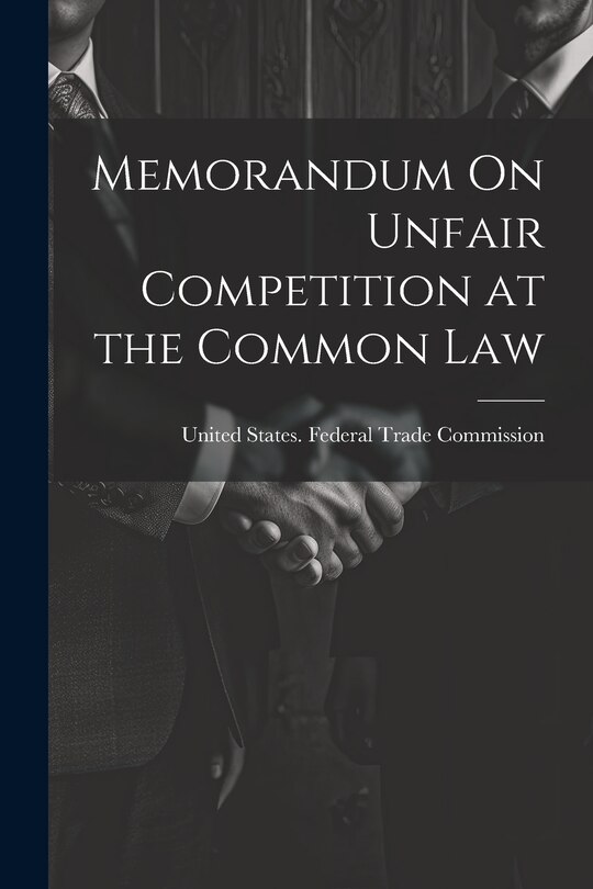 Front cover_Memorandum On Unfair Competition at the Common Law