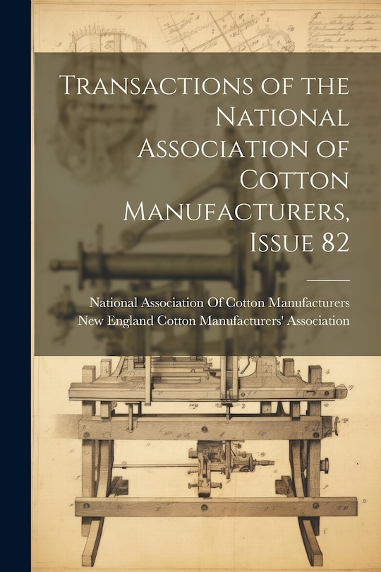 Front cover_Transactions of the National Association of Cotton Manufacturers, Issue 82