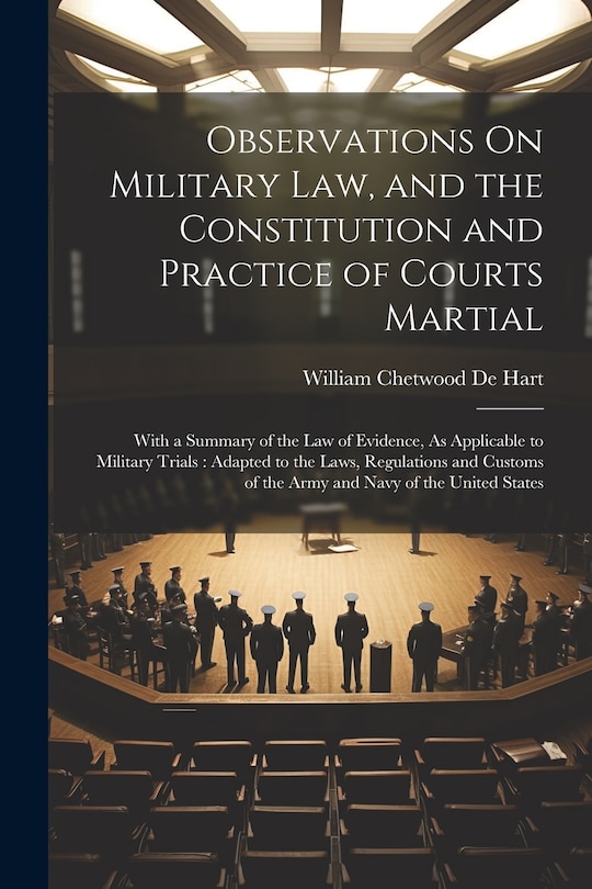 Front cover_Observations On Military Law, and the Constitution and Practice of Courts Martial