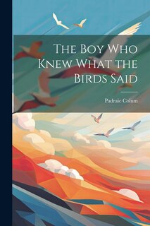 Couverture_The Boy Who Knew What the Birds Said