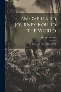 Front cover_An Overland Journey Round the World