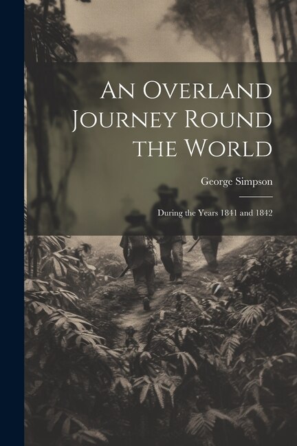 Front cover_An Overland Journey Round the World