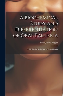 Couverture_A Biochemical Study and Differentiation of Oral Bacteria