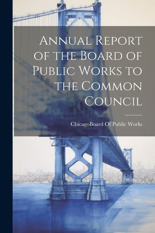 Couverture_Annual Report of the Board of Public Works to the Common Council