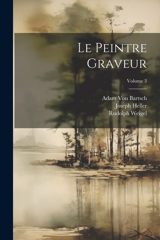 Front cover_Le Peintre Graveur; Volume 3