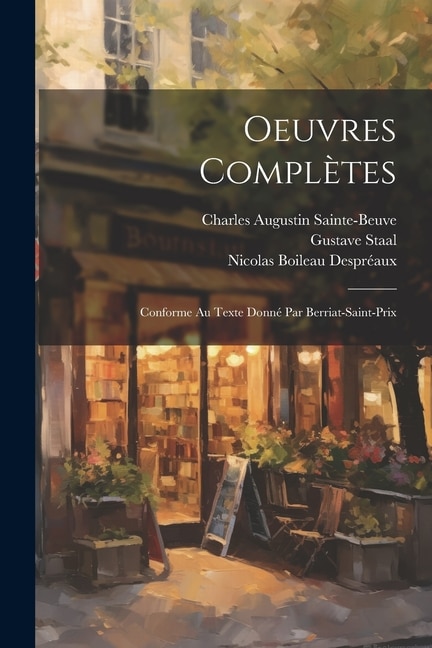 Oeuvres Complètes: Conforme Au Texte Donné Par Berriat-Saint-Prix