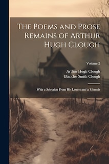 Couverture_The Poems and Prose Remains of Arthur Hugh Clough
