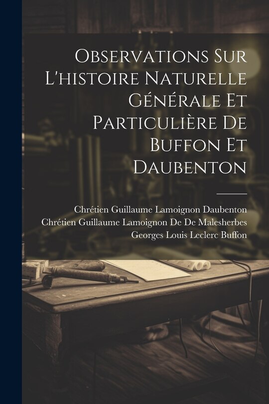 Couverture_Observations Sur L'histoire Naturelle Générale Et Particulière De Buffon Et Daubenton