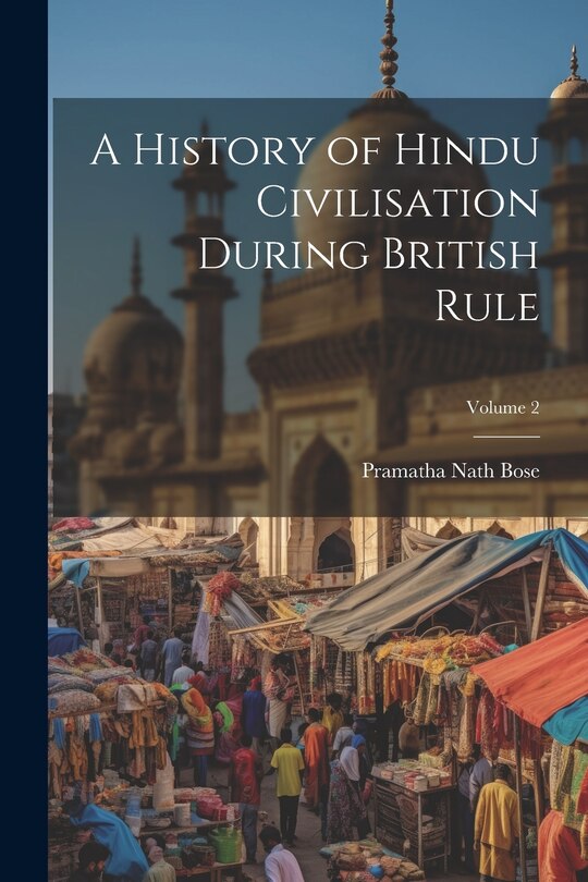 Front cover_A History of Hindu Civilisation During British Rule; Volume 2
