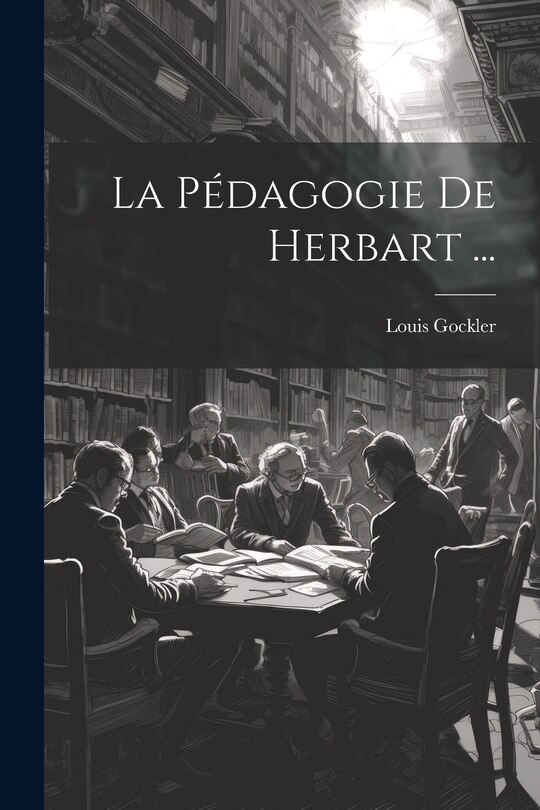 Front cover_La Pédagogie De Herbart ...