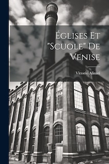 Églises Et Scuole De Venise