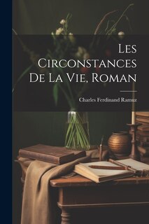 Front cover_Les Circonstances De La Vie, Roman
