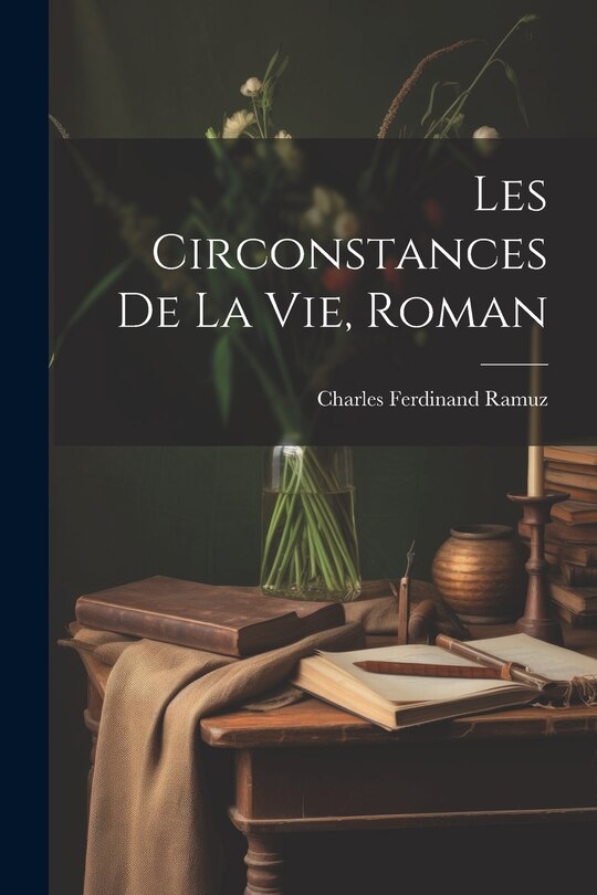 Front cover_Les Circonstances De La Vie, Roman