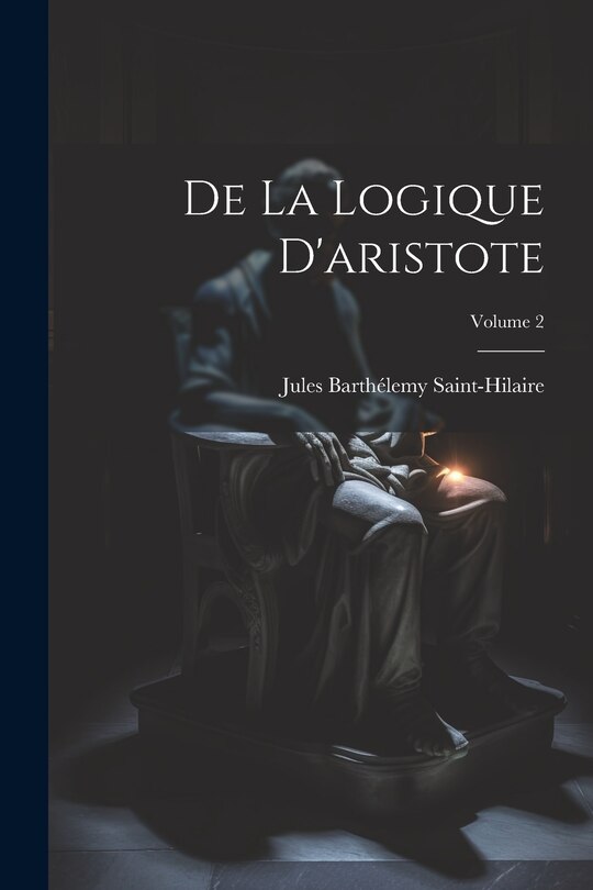 Couverture_De La Logique D'aristote; Volume 2