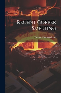 Couverture_Recent Copper Smelting