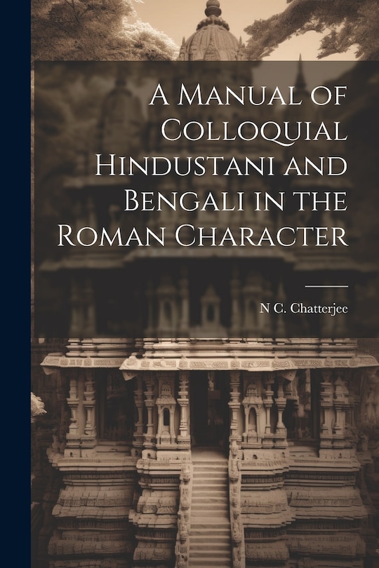 Couverture_A Manual of Colloquial Hindustani and Bengali in the Roman Character