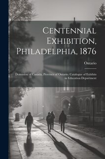 Front cover_Centennial Exhibition, Philadelphia, 1876