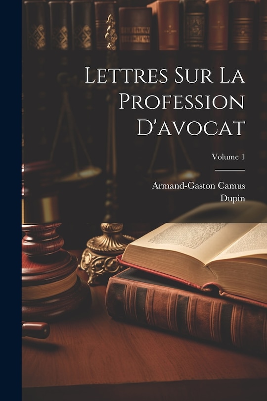 Front cover_Lettres Sur La Profession D'avocat; Volume 1