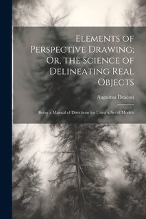 Front cover_Elements of Perspective Drawing; Or, the Science of Delineating Real Objects