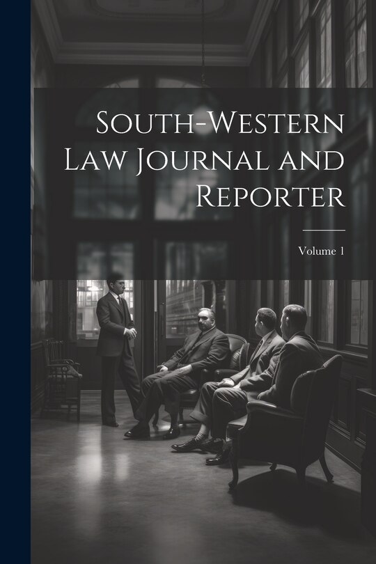 Front cover_South-Western Law Journal and Reporter; Volume 1
