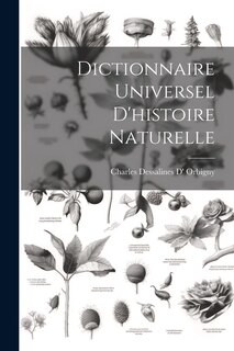 Couverture_Dictionnaire Universel D'histoire Naturelle