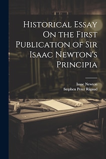 Couverture_Historical Essay On the First Publication of Sir Isaac Newton's Principia