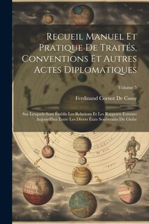 Front cover_Recueil Manuel Et Pratique De Traités, Conventions Et Autres Actes Diplomatiques