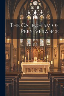 Front cover_The Catechism of Perseverance