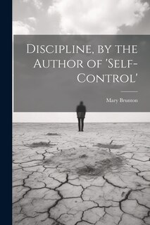 Front cover_Discipline, by the Author of 'self-Control'