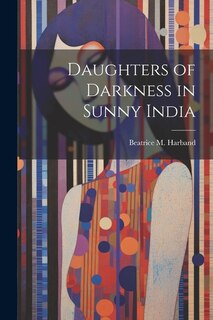 Couverture_Daughters of Darkness in Sunny India