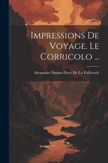 Couverture_Impressions De Voyage. Le Corricolo ...